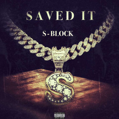 Saved It (s-block) ft. Puddah x Sdt.jdot