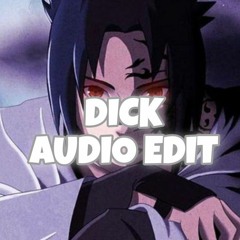 Dick Edit Audio