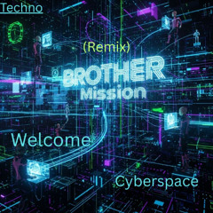 Welcome Cyberspace Remix
