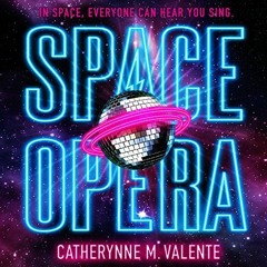 [READ] EPUB 📌 Space Opera by  Catherynne M. Valente,Heath Miller,a division of Recor