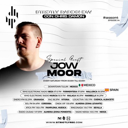 Strictly Radio Show (Season4 Ep04) Mixed & Hosted By Chris Damon - Special Guest Jow Moor