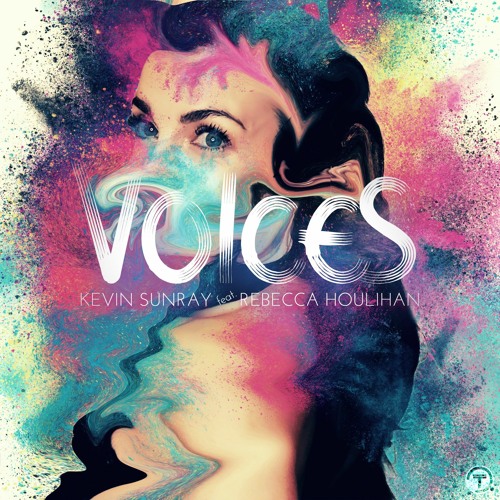 Kevin Sunray feat. Rebecca Houlihan - Voices (Kevin Sunray's Imaginary Remix)