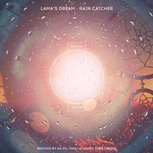 Lama's Dream - Rain Catcher (Tuba Twooz Remix) [Alae Records]