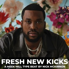 (FREE) Meek Mill Type Beat - "Fresh New Kicks" 2023