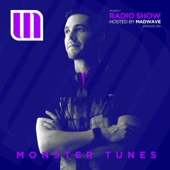 Monster Tunes - Radio Show hosted by Madwave (Episode 014)