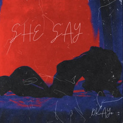 SHE SAY