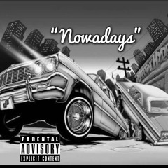 “NOWADAYS” [PROD.ECLECTIC]