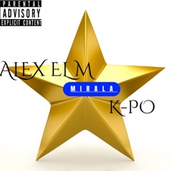 MIRALA  (Alex El M ❌ K-po)