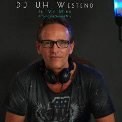 DJ Westend - In  My Mind 2025 Afro House "Sunset" Mix