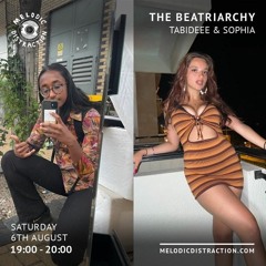 THE BEATRIARCHY GUEST MIX - SOPHIA (SAT 6TH AUG)