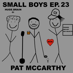 Ep. 23 Year Old Pat Mccarthy Loves His Momma