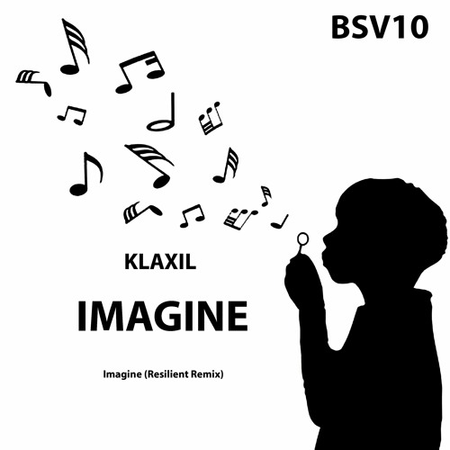 Klaxil - Imagine (Resilient Remix) -> FULL WAV