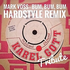 MARK VOSS - Bum, Bum, Bum (KAREL GOTT tribute)(Hardstyle remix)
