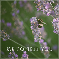 Me To Tell You - 4:20 demo