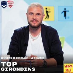 #79 Top Girondins : Les Girondins reçoivent Nîmes - avec Pierre Bouby & Bernard Blaquart