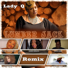 Lumber Jack Remix (feat. Itz Karma, Jeter Jones & Tasha Mac)