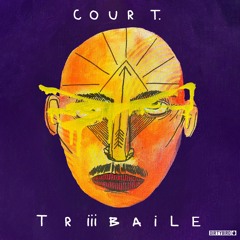 Cour T. - TRiiiBAILE [DIRTYBIRD]
