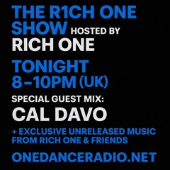 THE RICH ONE SHOW | CAL DAVO GUEST MIX #CDHM