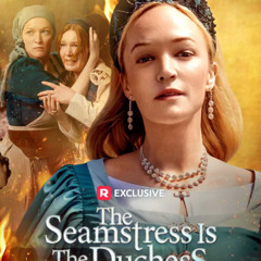 WATCH~ The Seamstress Is The Duchess (2025) FullMovie ONLINE ENGLISH