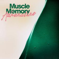 PREMIERE : Muscle Memory - Adrenaline (Infinite Beat)