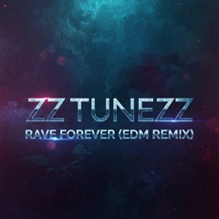 Rave Forever(EDM Remix)