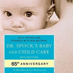 DOWNLOAD EPUB 💔 Dr. Spock's Baby and Child Care: 9th Edition by  Benjamin Spock M.D.