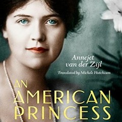 (Book! An American Princess: The Many Lives of Allene Tew BY: Annejet van der Zijl