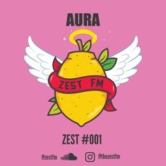 ZEST#001 - AURA Mix