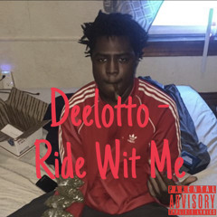 deelotto - Ride Wit Me