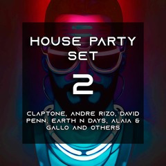 House Party Set 2 - Claptone, Andre Rizo, David Penn, Earth n Days, Alaia & Gallo and Others