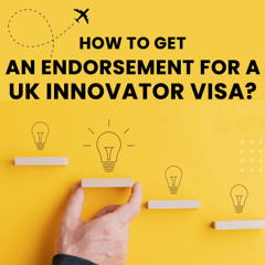 How to get an endorsement for a UK Innovator visa?
