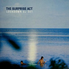 The Surprise Act | Lockdown DJ Set