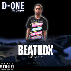 D-One Tha Chosen - BeatBox (Remix)