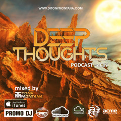 Deep Thoughts podcast # 37 with Dj Tony Montana 27.04.2025