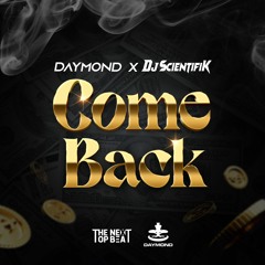 Daymond X DJ Scientifik - COME BACK
