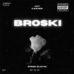 Broski (Prod By Gloyo)