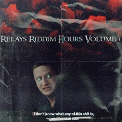 RELAY'S RIDDIM HOURS VOLUME 1