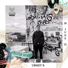 Urmet K : Deeper Sounds / Mambo Radio - 19.06.22