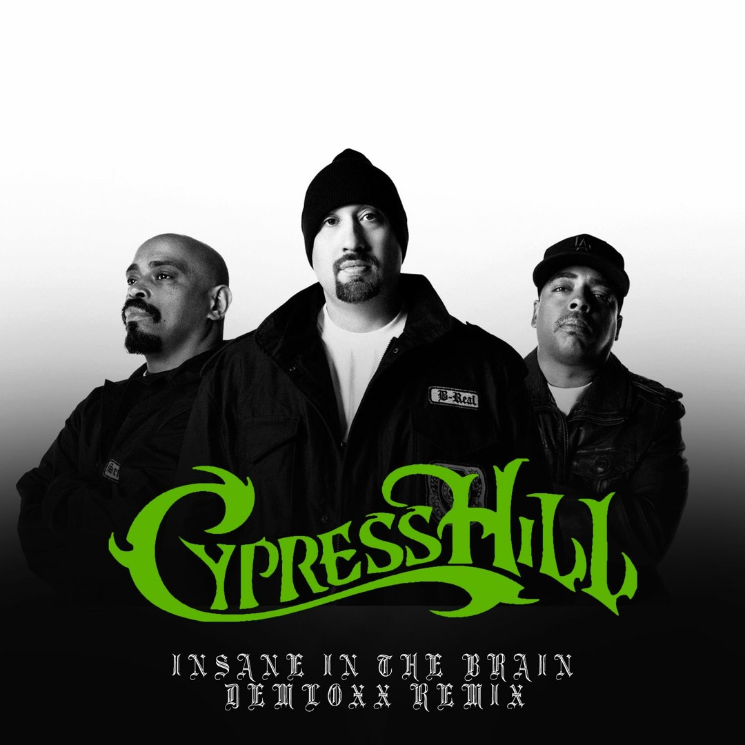 Stream Cypress Hill - Insane In The Brain (Demloxx Remix) by