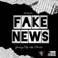 young clip aka classic - (stunna Gambino remix) fake news freestyle