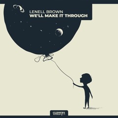 Lenell Brown " We'll Make It Through"
