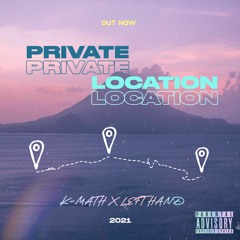 Private Location (ft. VCC Left Hand)