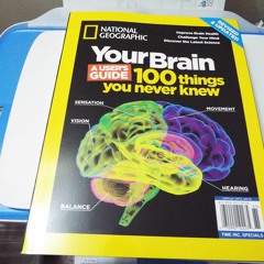 [READ DOWNLOAD]  National Geographic Your Brain Revised & Updated: A User?s Guid