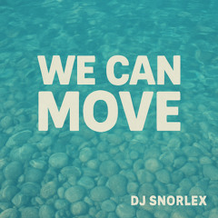 we can move