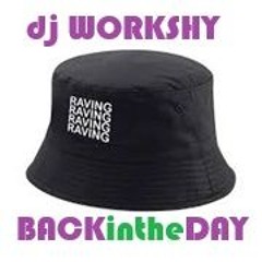 DJ WORKSHY BACK IN THE DAY