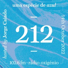 212. Uma Espécie de Azul Radio Show 14.10.22 (English)