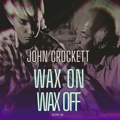 John Crockett WaxOnWaxOff_wow38