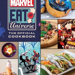 PDF/READ❤ Marvel Eat the Universe: The Official Cookbook
