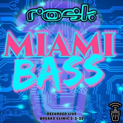 Miami Bass Clinic - Rosk