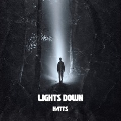 Hatts - Lights Down [FREE DOWNLOAD]